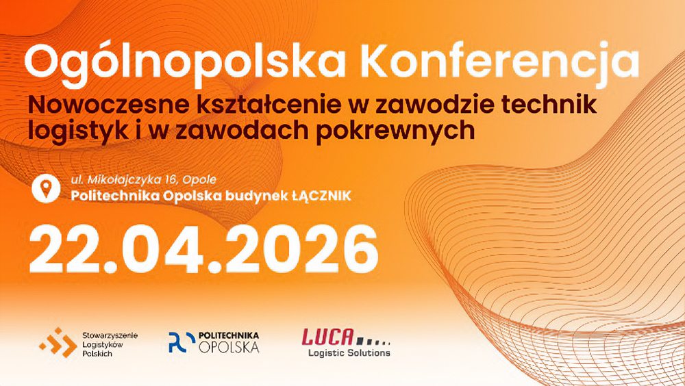 Nowoczesne kształcenie w zawodzie technik logistyk i w zawodach pokrewnych