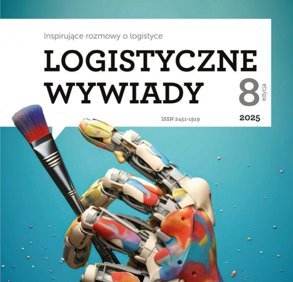 Logistyczne Wywiady 2025 - zobacz i przeczytaj!